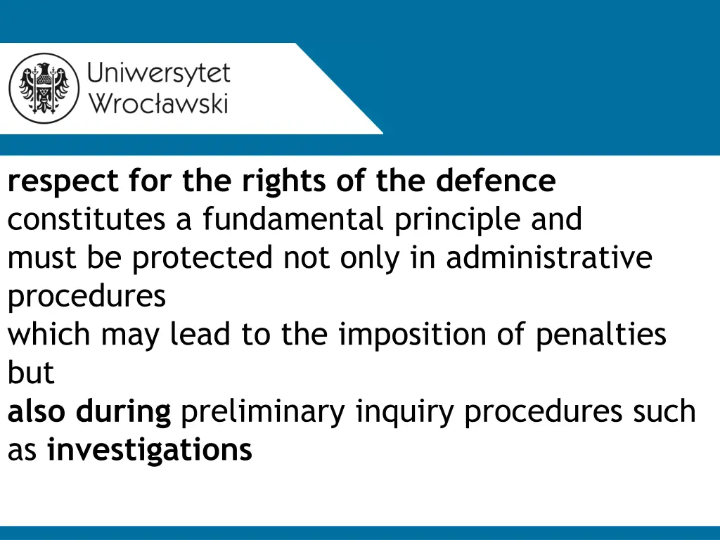 respect for the rights of the defence constitutes