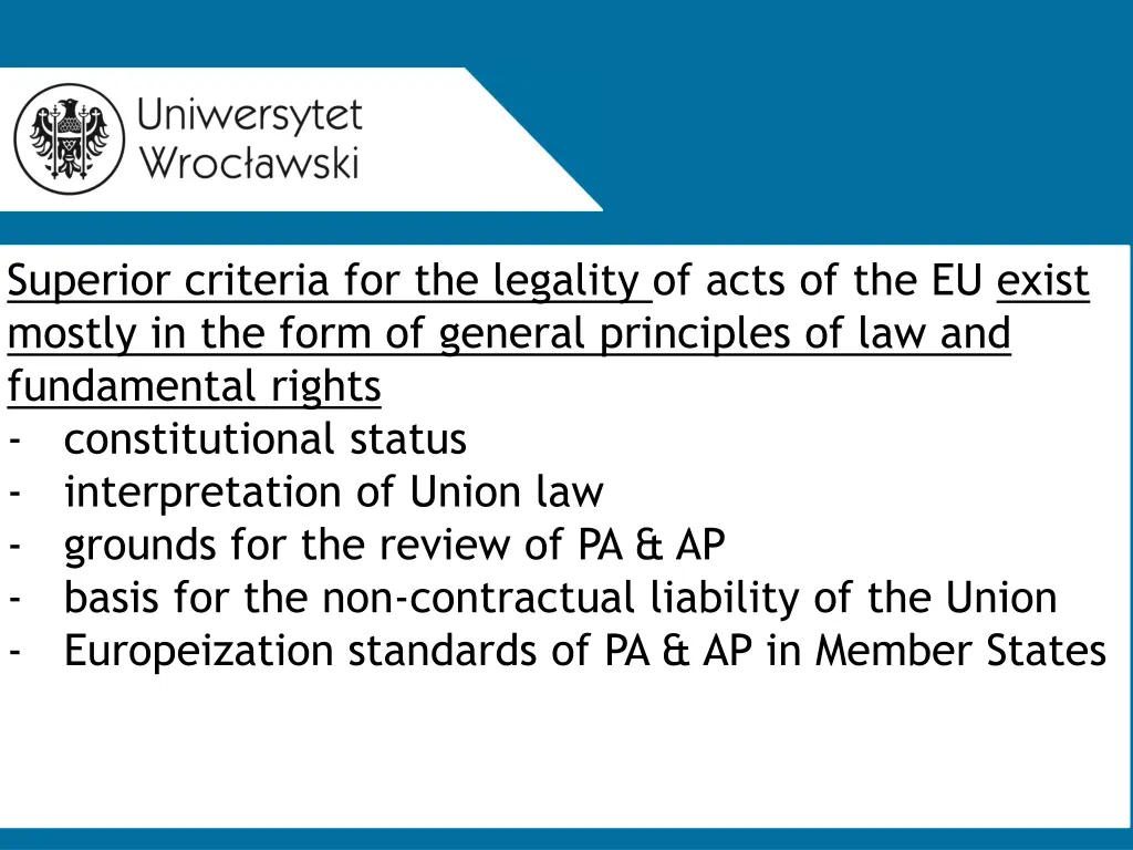 superior criteria for the legality of acts
