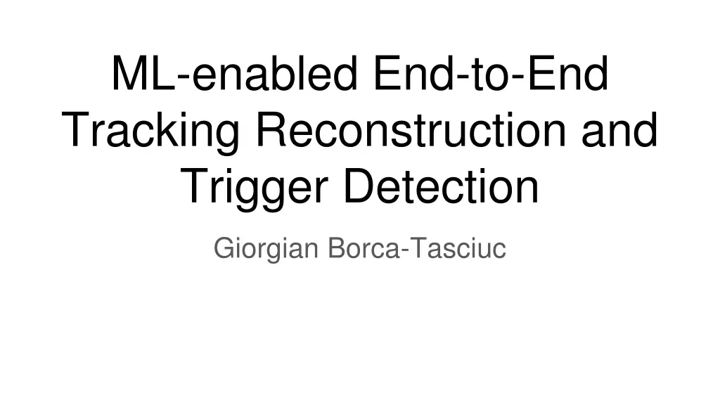 ml enabled end to end tracking reconstruction
