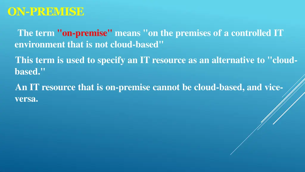 on premise
