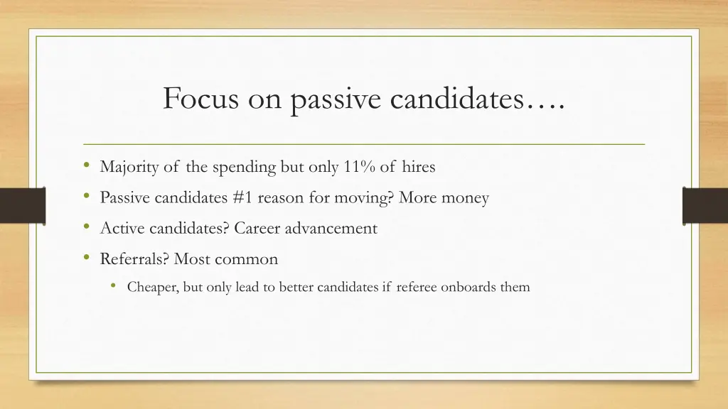 focus on passive candidates