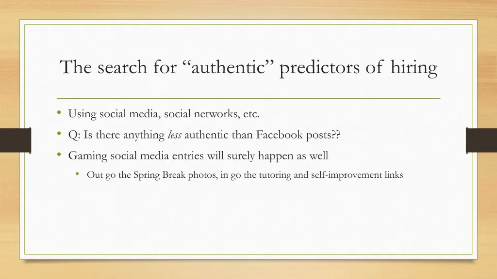 the search for authentic predictors of hiring