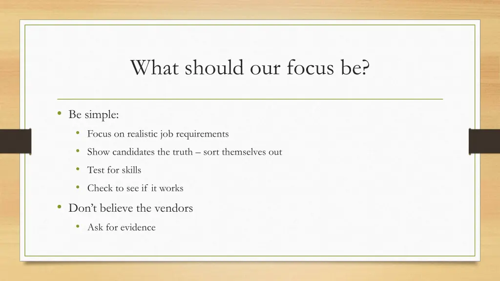 what should our focus be