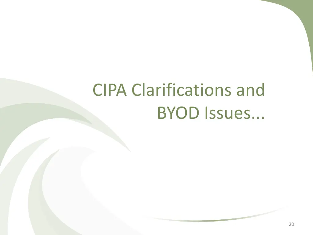 cipa clarifications and byod issues