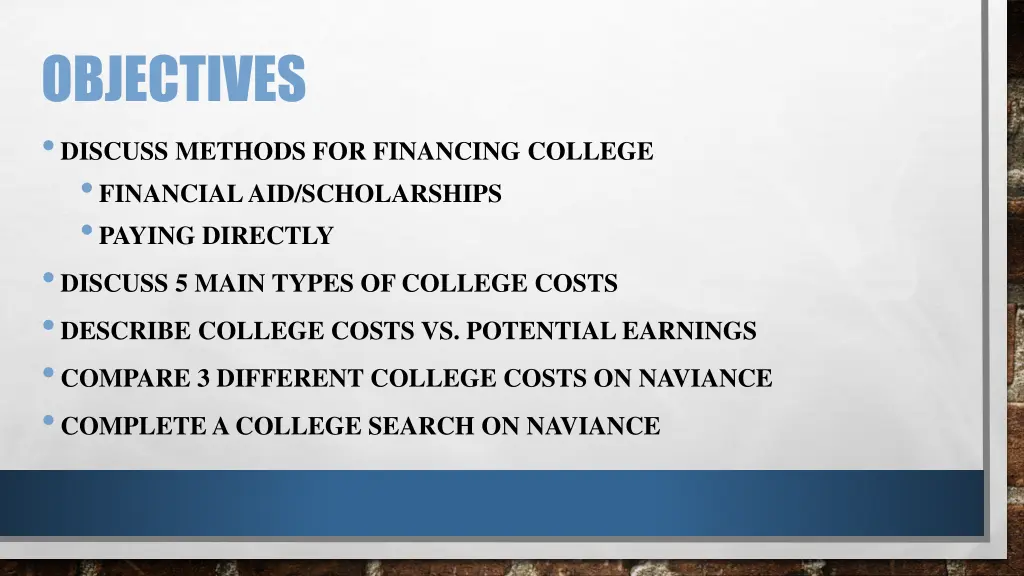 objectives discuss methods for financing college