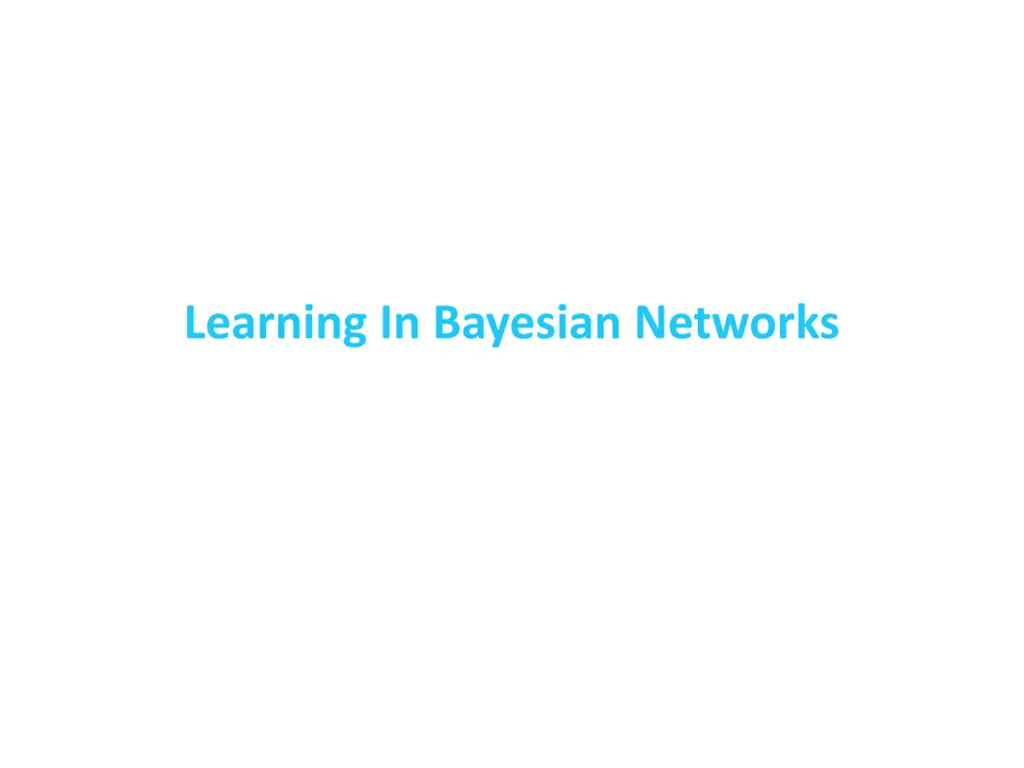 learning in bayesian networks