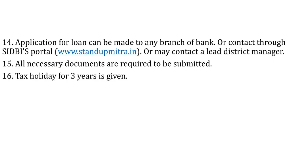 14 application for loan can be made to any branch