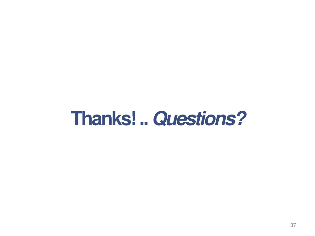 thanks questions