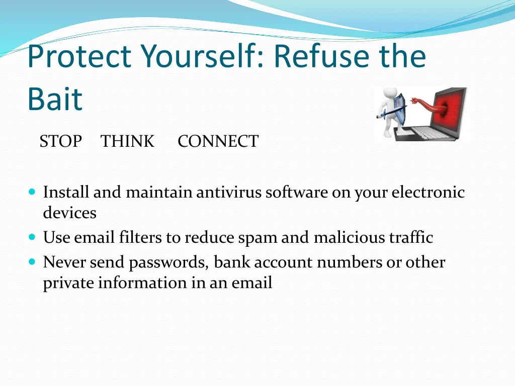 protect yourself refuse the bait