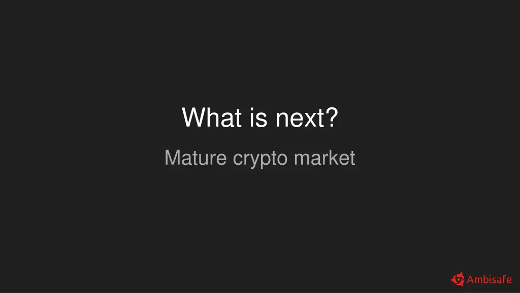 what is next