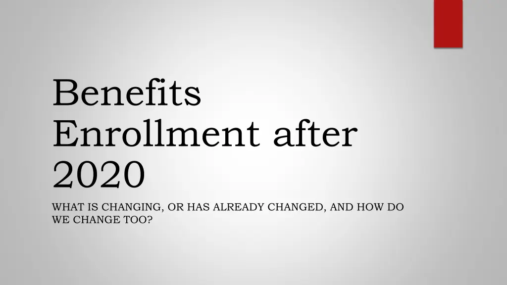 benefits enrollment after 2020