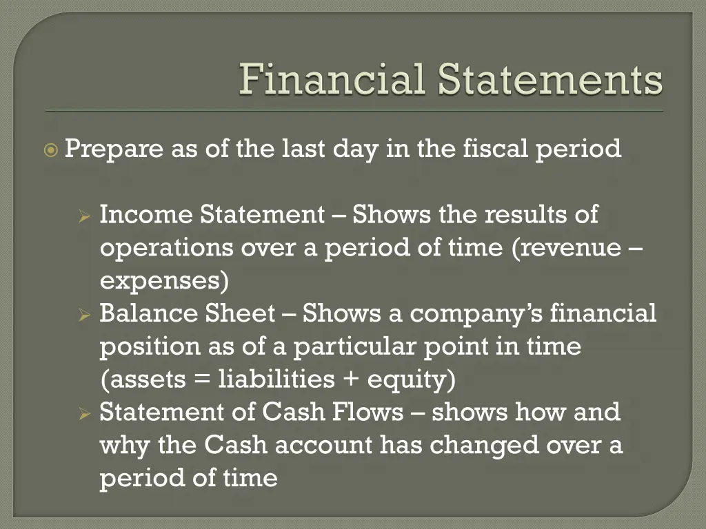 prepare as of the last day in the fiscal period