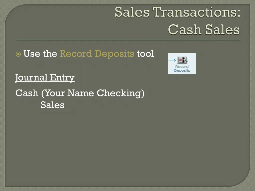 use the record deposits tool