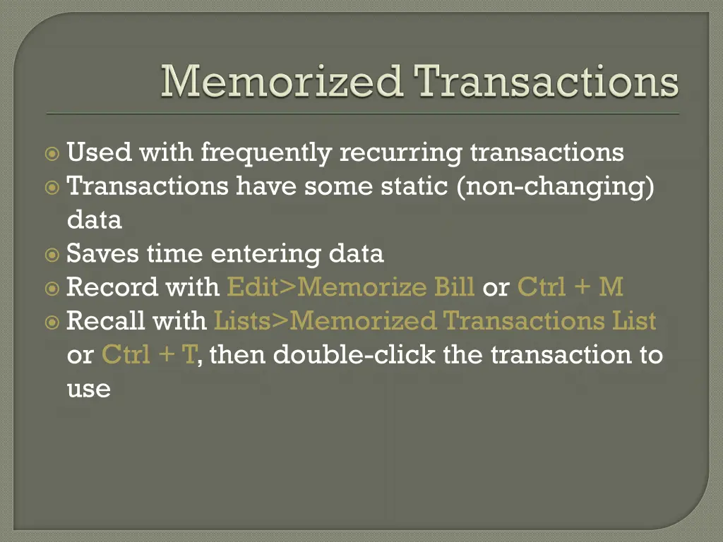 used with frequently recurring transactions