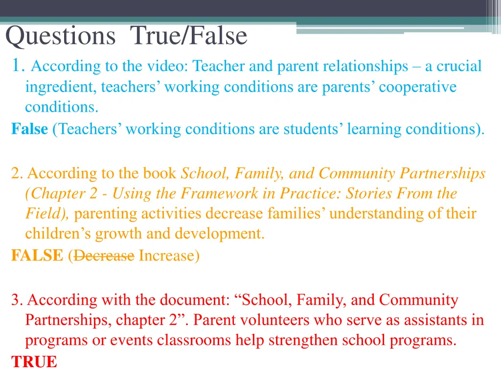 questions true false 1 according to the video