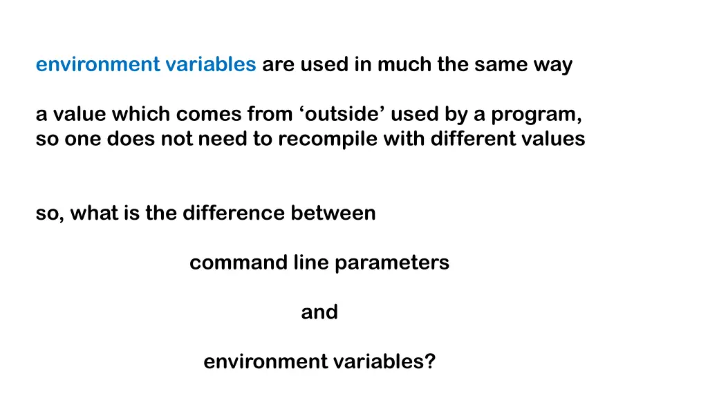 environment variables are used in much the same