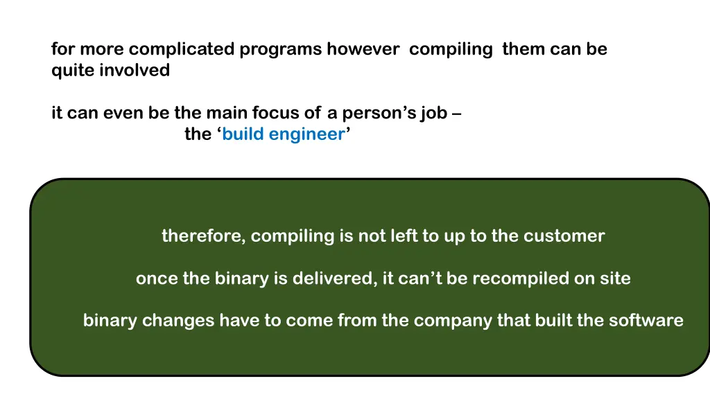 for more complicated programs however compiling