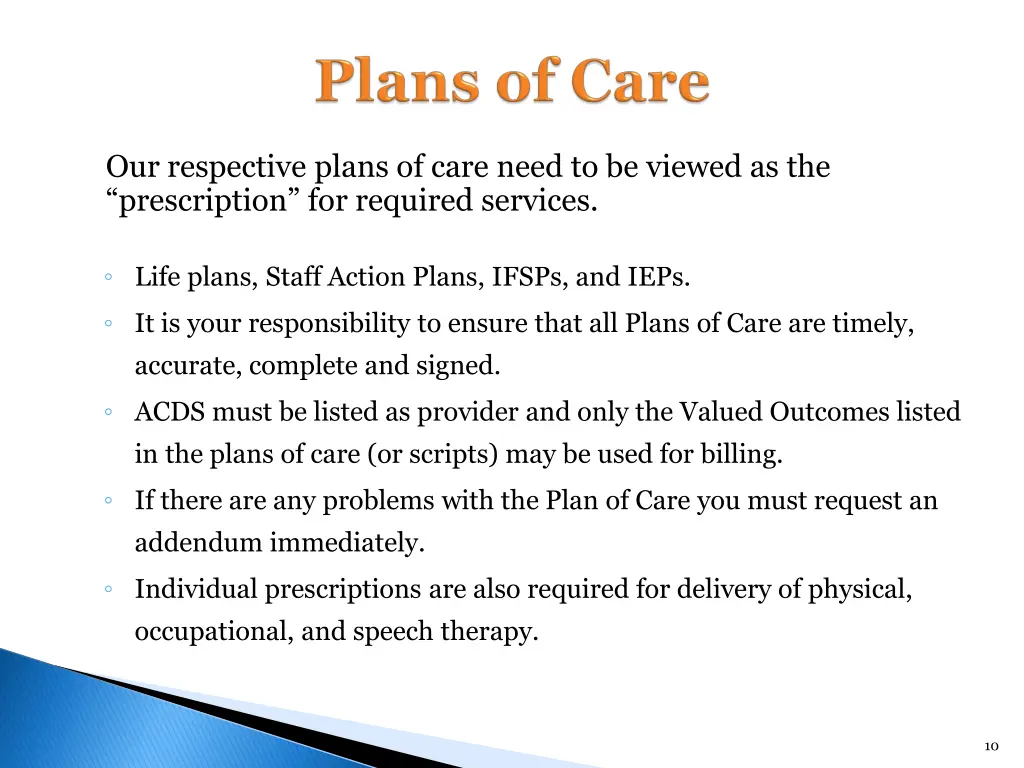 our respective plans of care need to be viewed