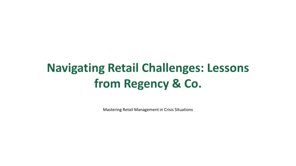 navigating retail challenges lessons from regency