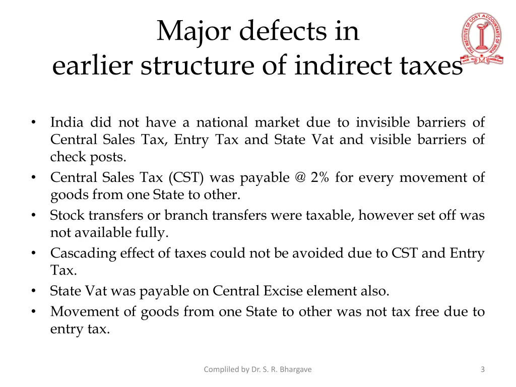major defects in earlier structure of indirect