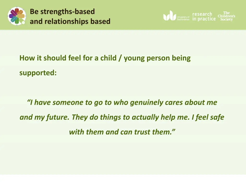 be strengths based and relationships based