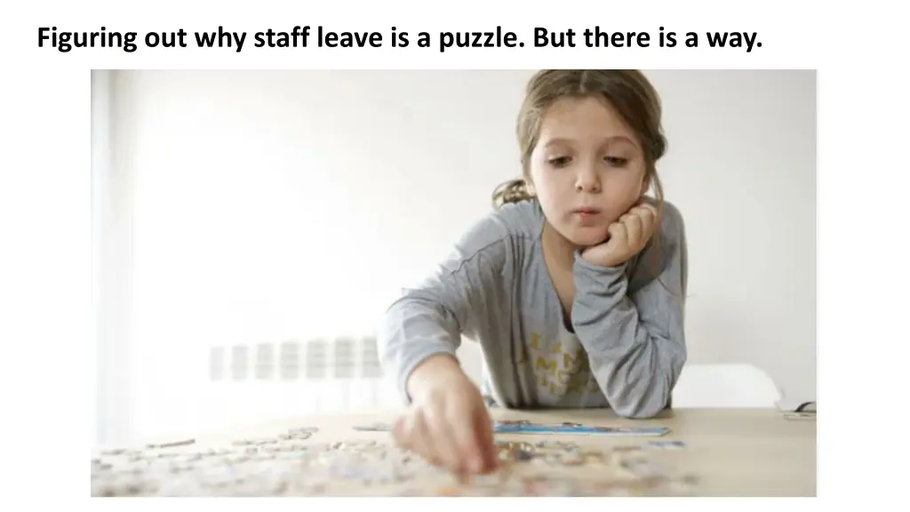 figuring out why staff leave is a puzzle