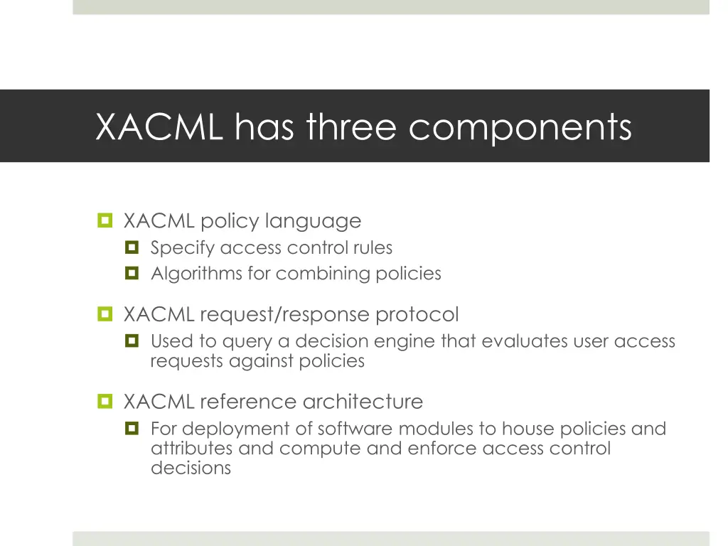 xacml has three components