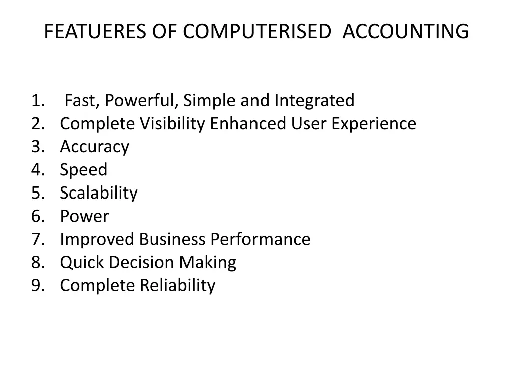 featueres of computerised accounting