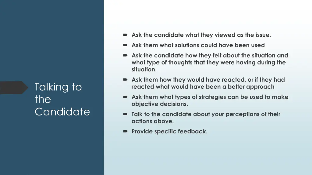 ask the candidate what they viewed as the issue