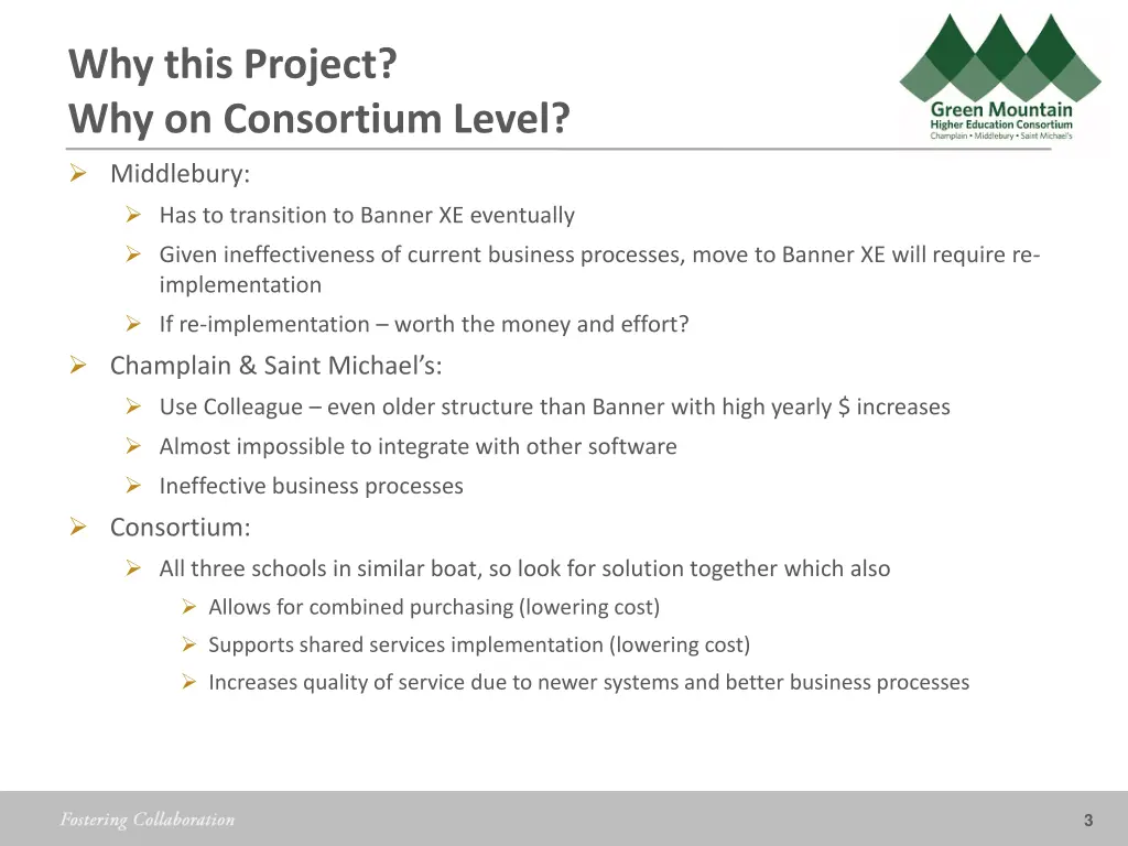 why this project why on consortium level