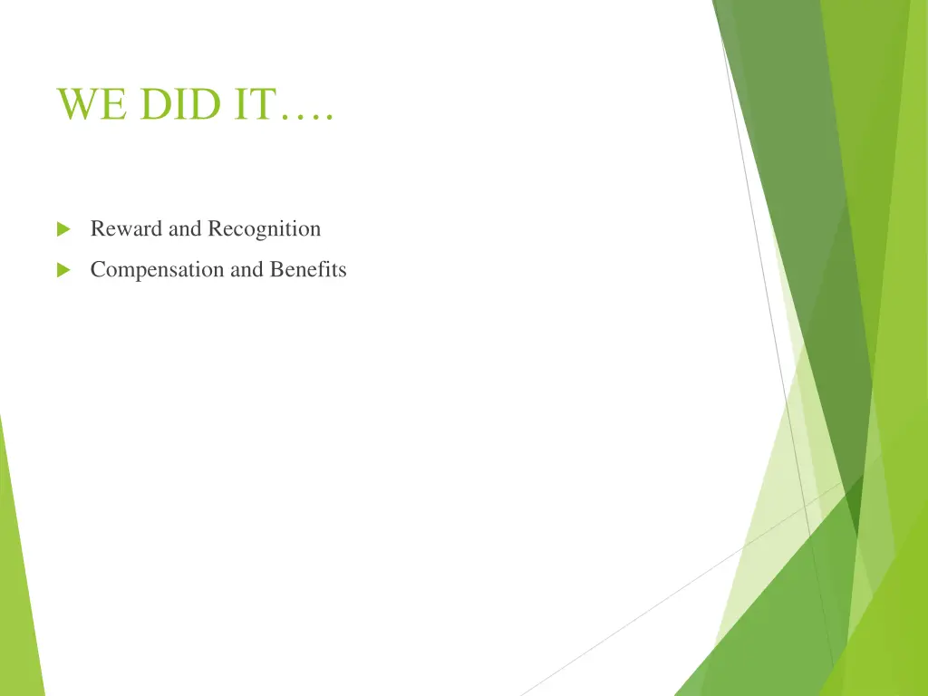 we did it