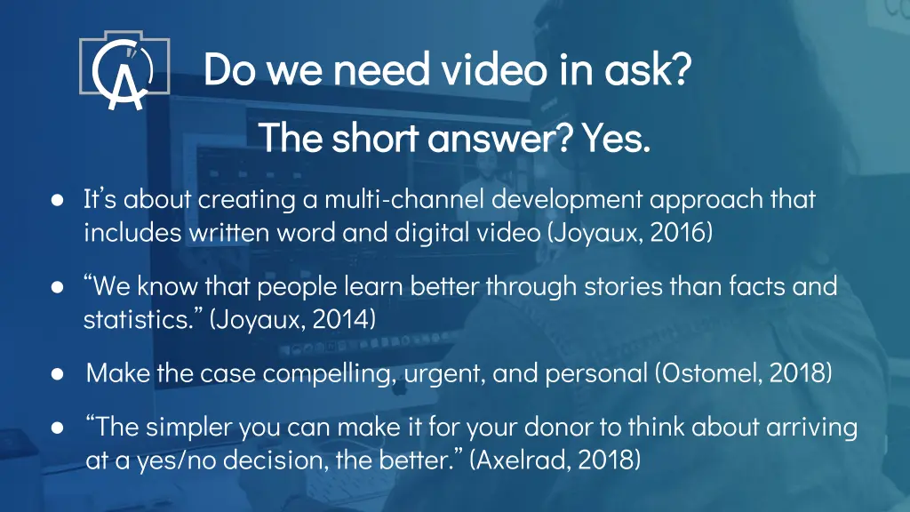 do we need video in ask do we need video