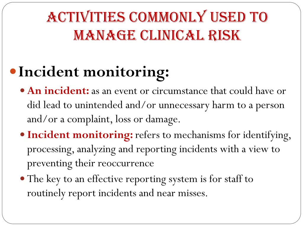 activities commonly used to manage clinical risk