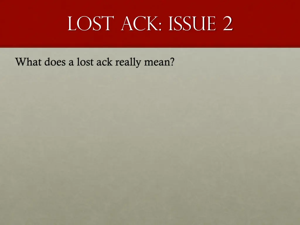 lost ack issue 2