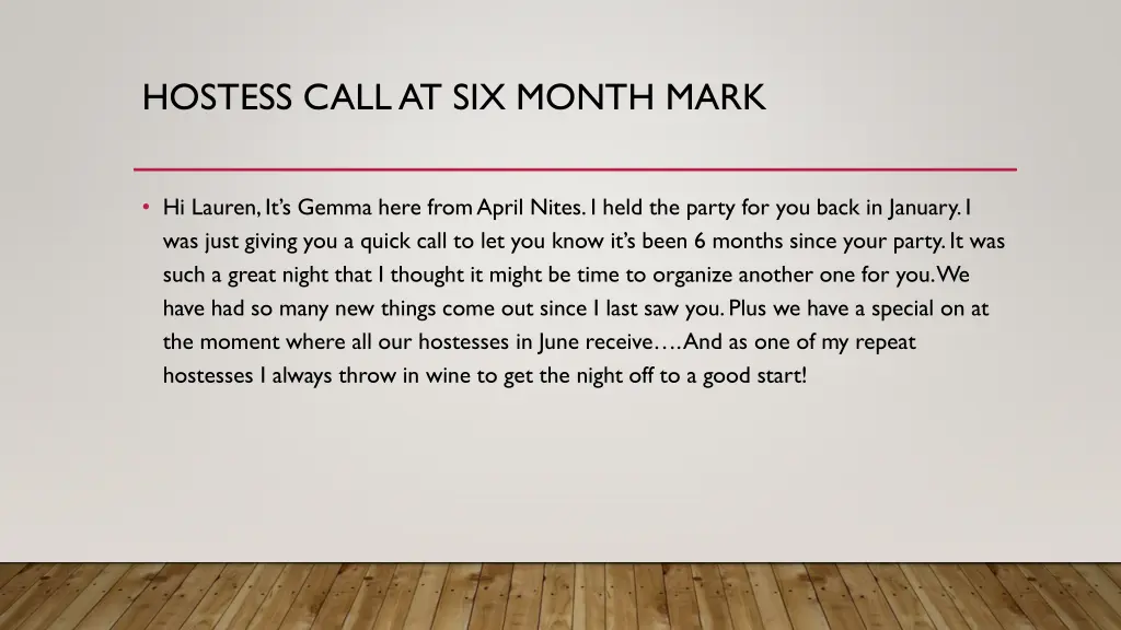 hostess call at six month mark