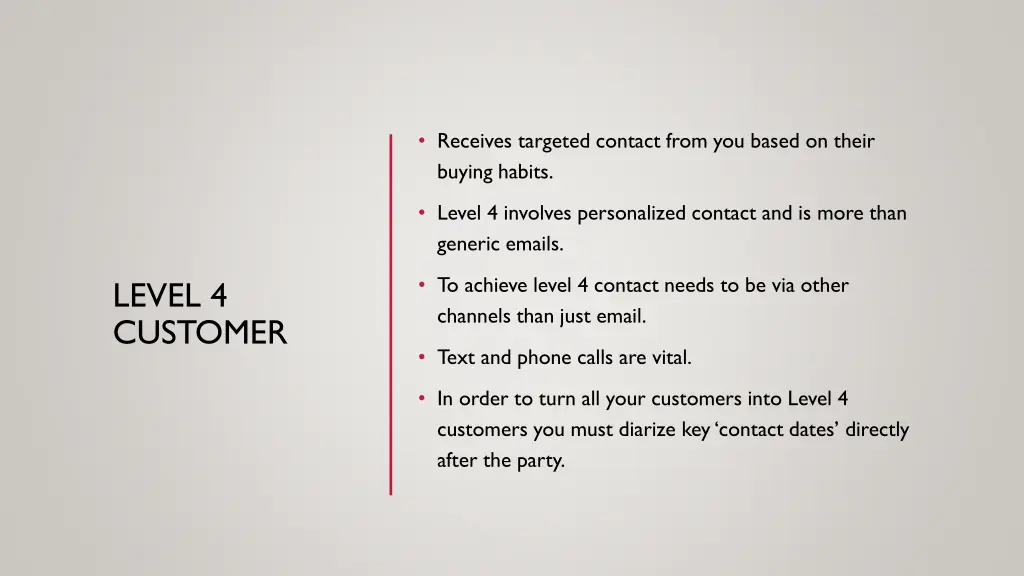 receives targeted contact from you based on their