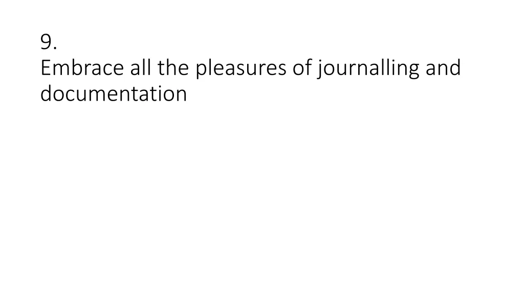 9 embrace all the pleasures of journalling
