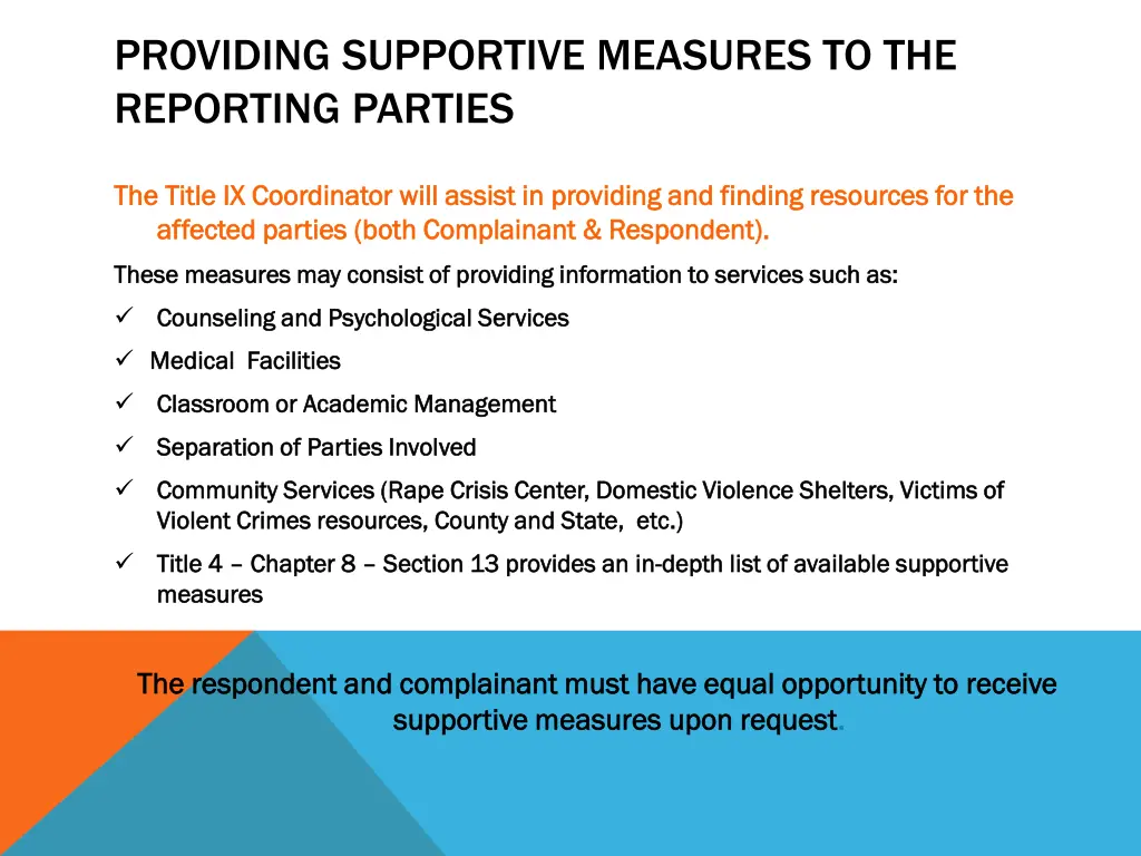 providing supportive measures to the reporting