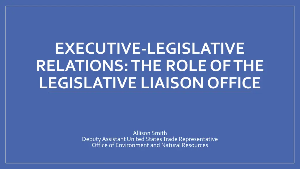 executive legislative relations the role