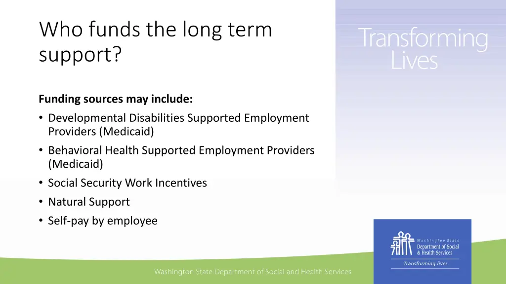 who funds the long term support