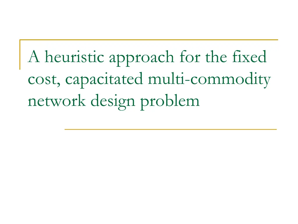 a heuristic approach for the fixed cost