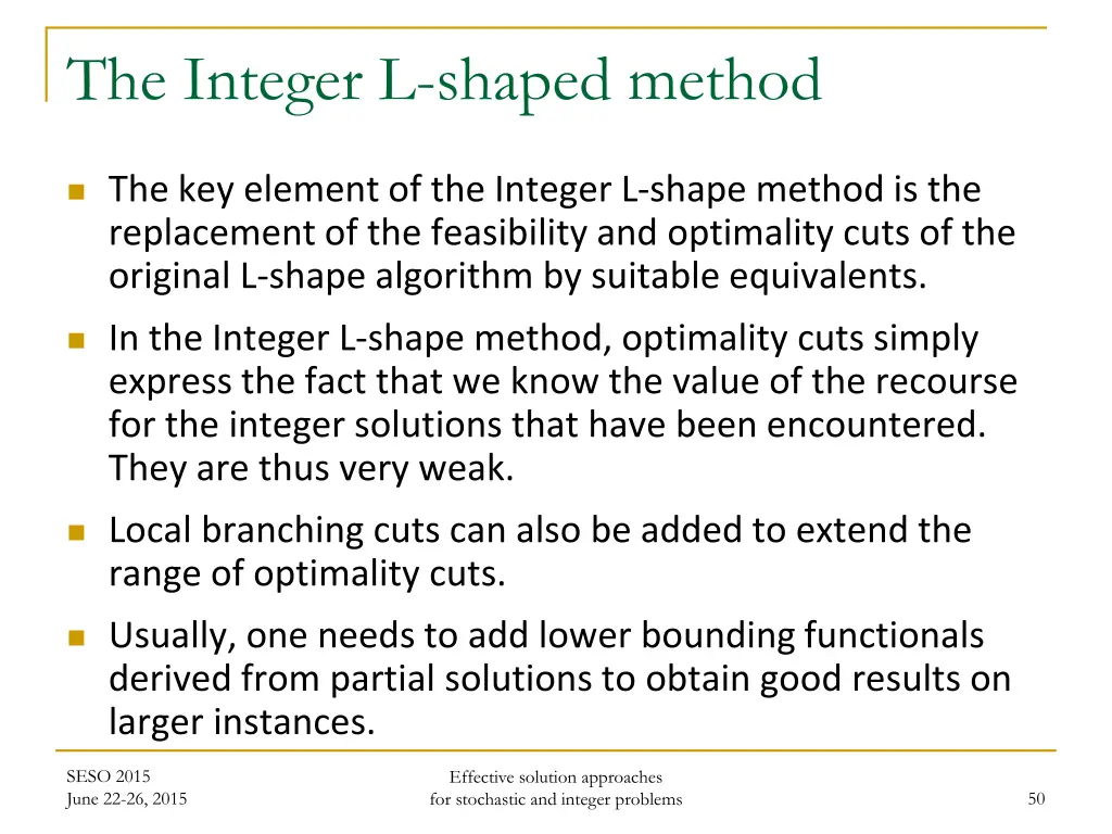 the integer l shaped method