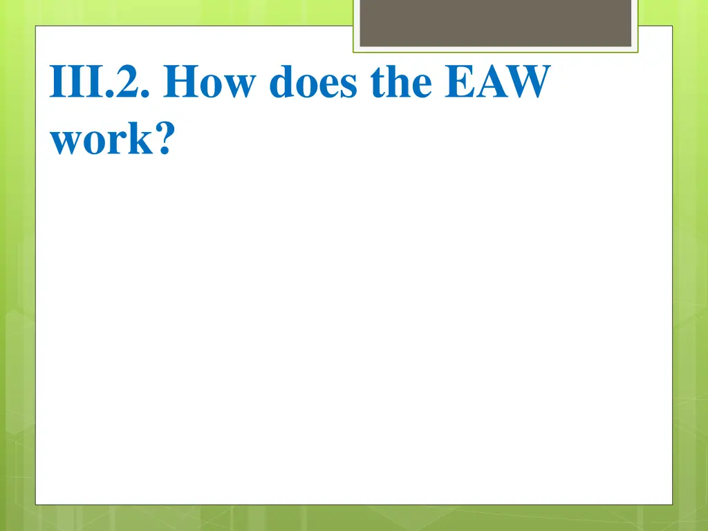iii 2 how does the eaw work