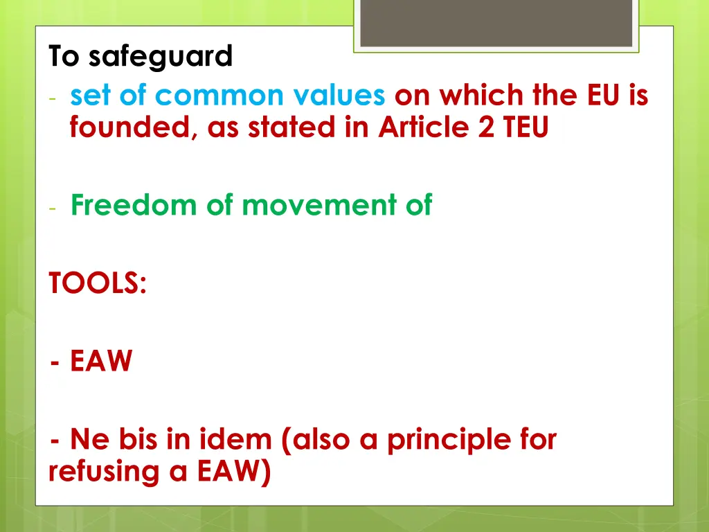 to safeguard set of common values on which
