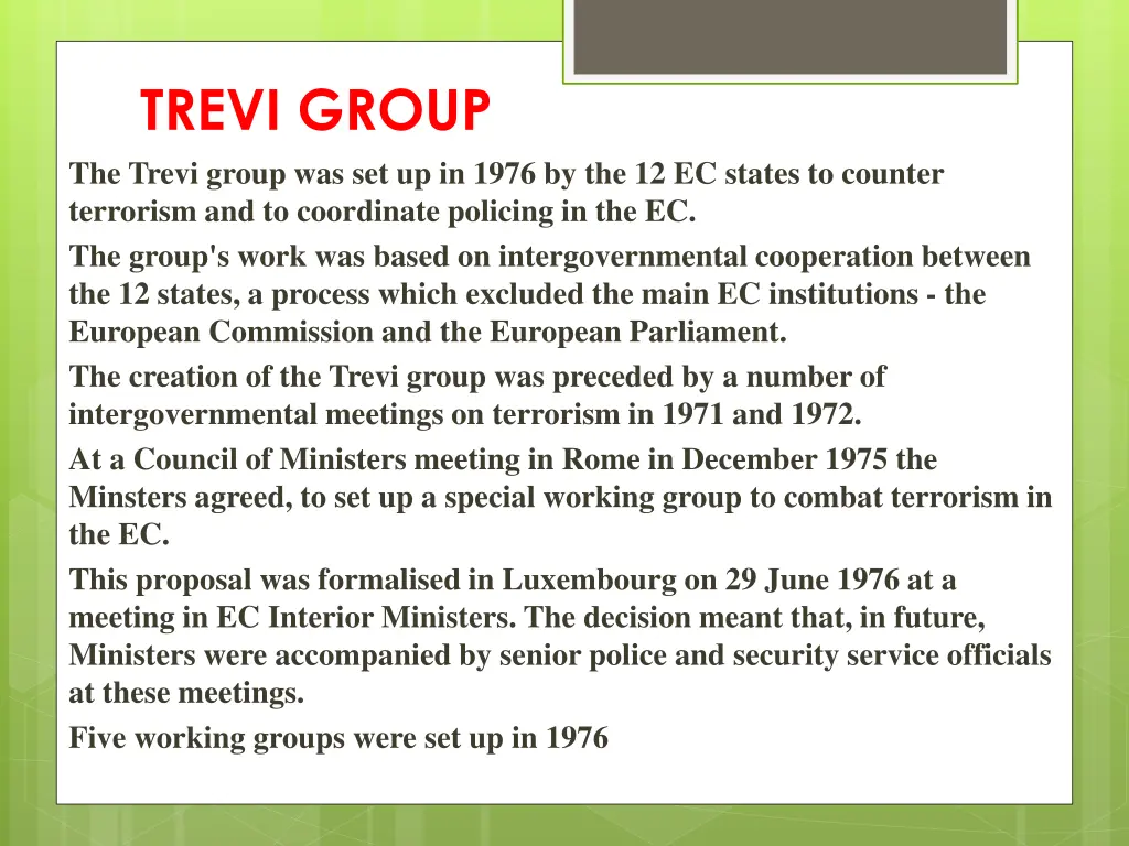 trevi group the trevi group was set up in 1976