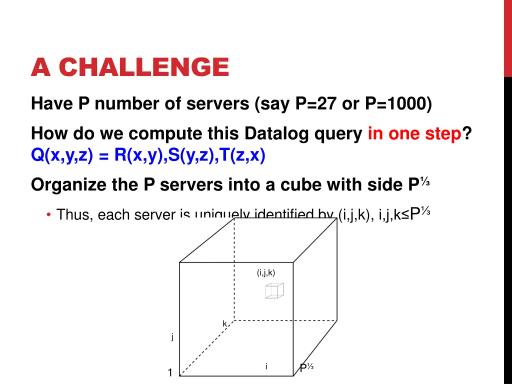 a challenge have p number of servers 1