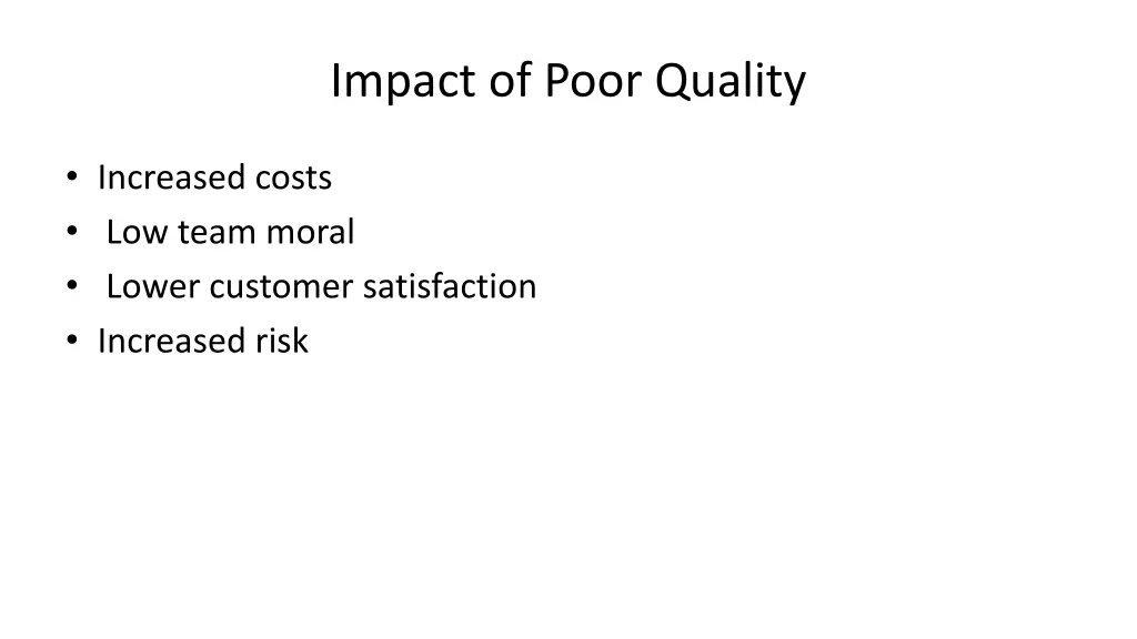 impact of poor quality