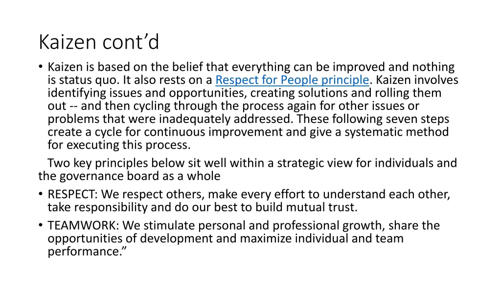 kaizen cont d kaizen is based on the belief that