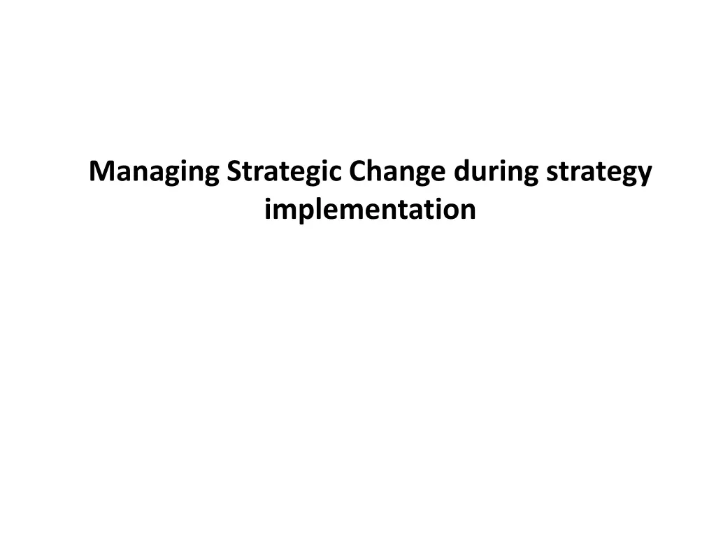 managing strategic change during strategy