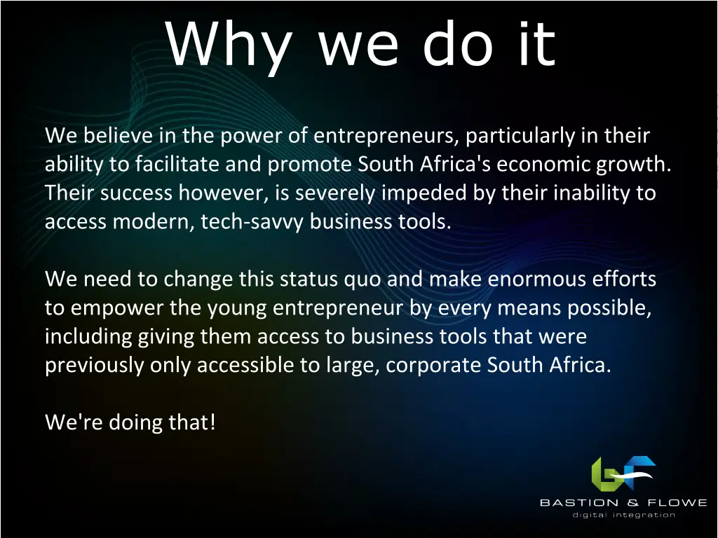why we do it